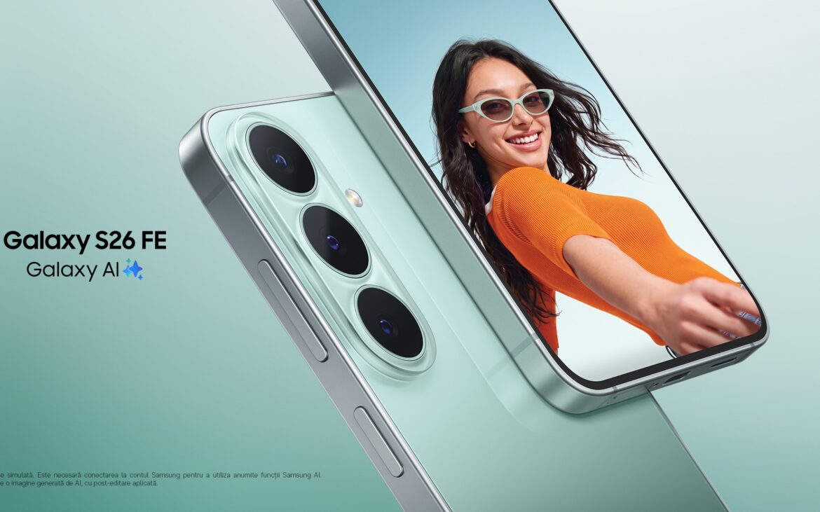 Samsung Galaxy S26 FE: cea mai nouă experiență flagship, axată pe ceea ce contează cu adevărat