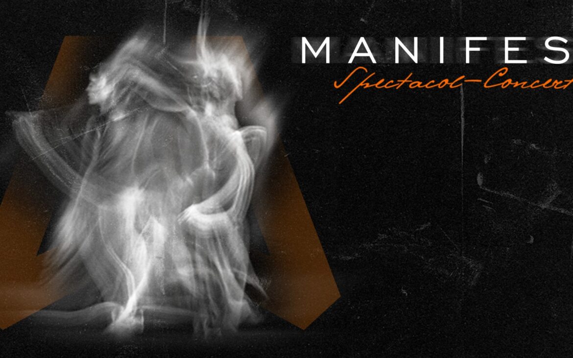 Spectacolul-concert „Manifest” este un nou pas în arta modernă națională!