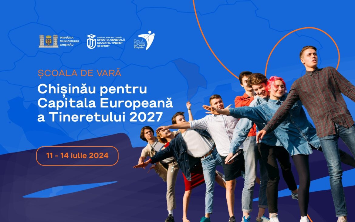 Participă la Școala de vară „Chișinău pentru Capitala Europeană a Tineretului 2027”. Înscrie-te până pe 8 iulie