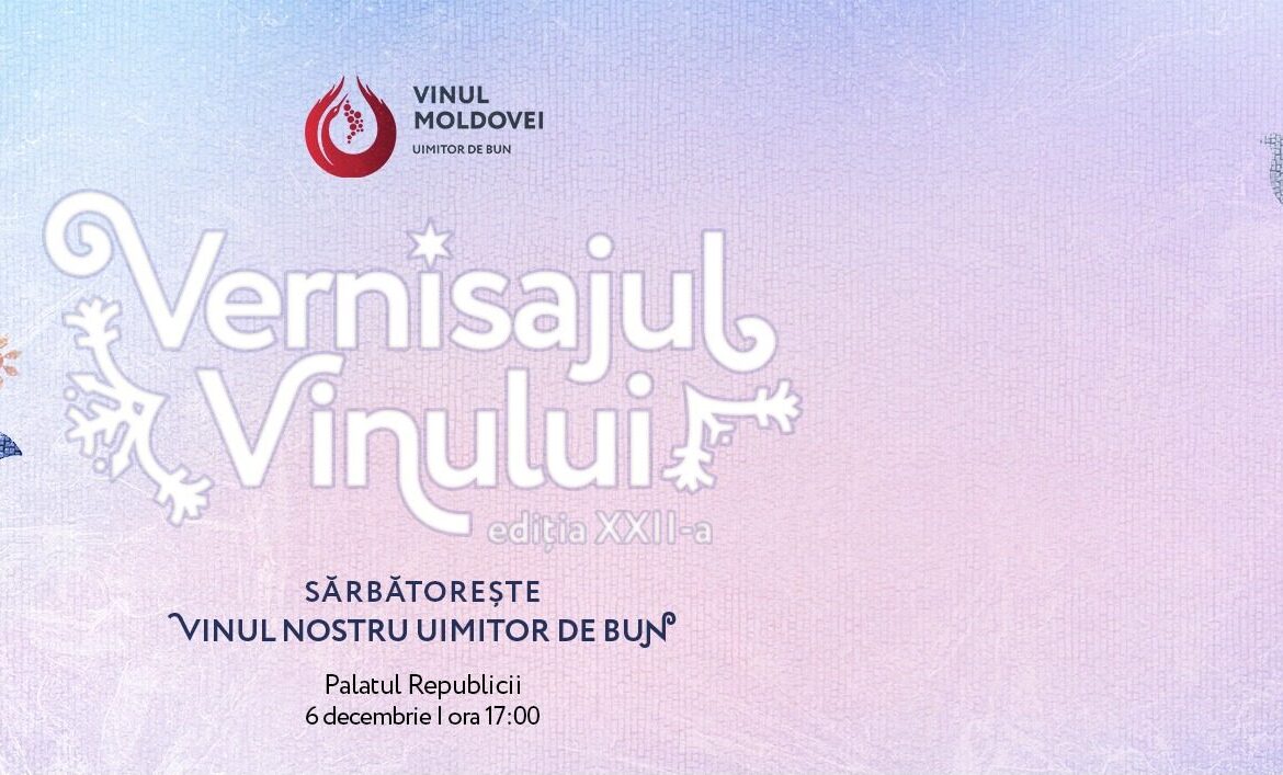 „Sărbătorește vinul nostru, uimitor de bun”. Cea de-a XXII-a ediție a Vernisajului Vinului va avea loc pe 6 decembrie