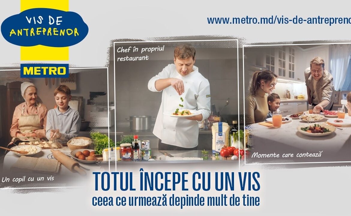 (video) METRO Moldova a lansat campania de comunicare „Vis de Antreprenor” – vocea antreprenorilor din HoReCa