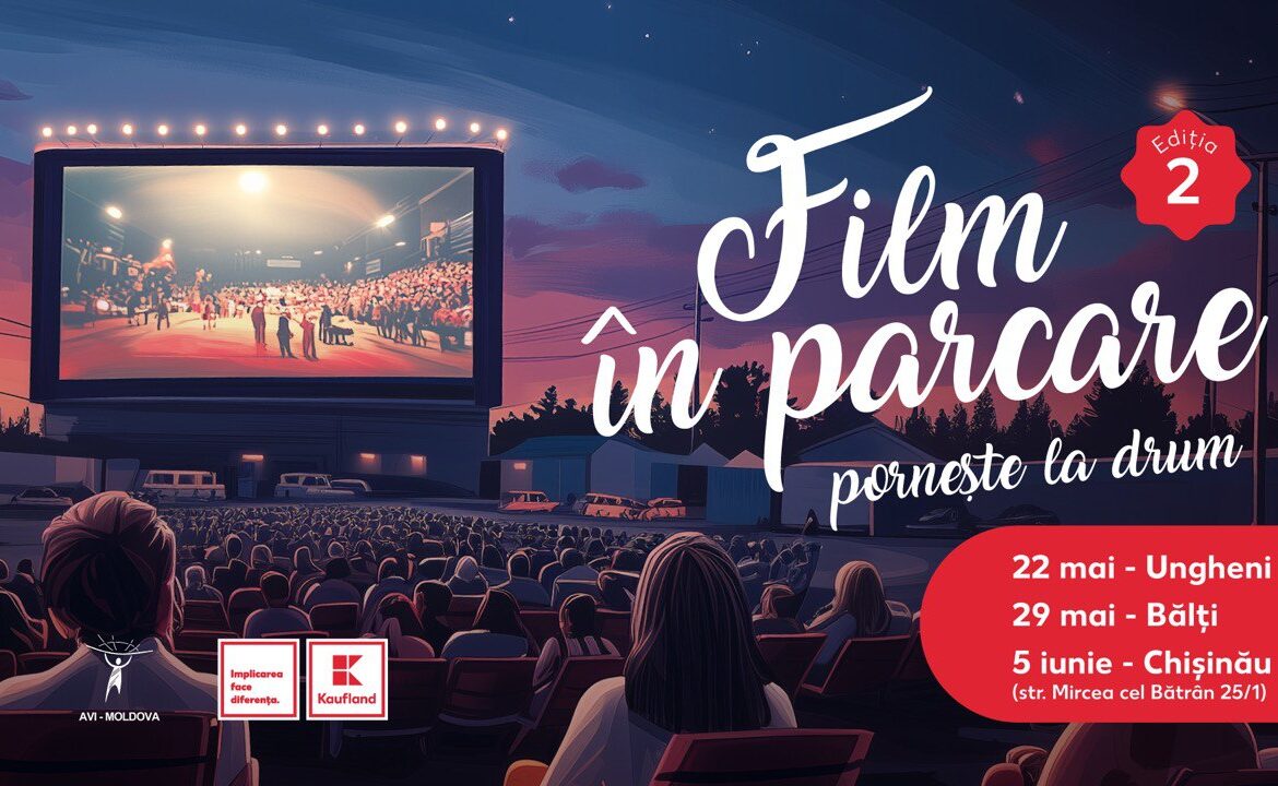 Kaufland alături de AVI Moldova te invită la o nouă ediție a proiectului „Film în Parcare”