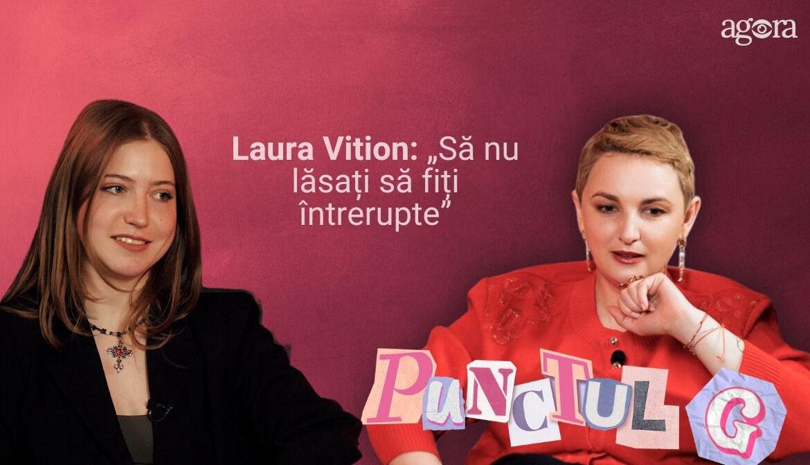 (video) Punctul G | Despre ce-și dorește o femeie de 21 de ani în Moldova de azi, cu Laura Vition 