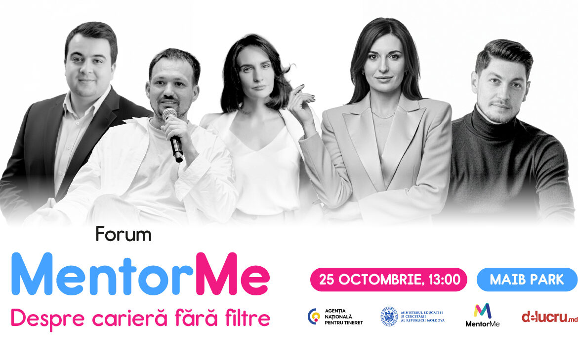 Forum MentorMe – singurul eveniment care vorbește sincer despre carieră și angajare în Moldova