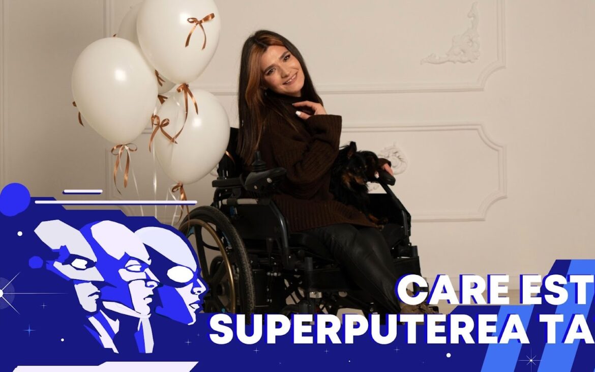 „Trebuie să găsești curajul de a face primul pas.” Felicia Bulmaga, despre superputerea sa de a inspira persoanele cu dizabilități