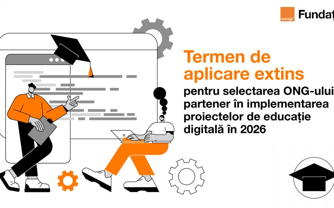 Fundația Orange anunță extinderea termenului de aplicare pentru selectarea partenerului de implementare a proiectelor de educație digitală în 2026