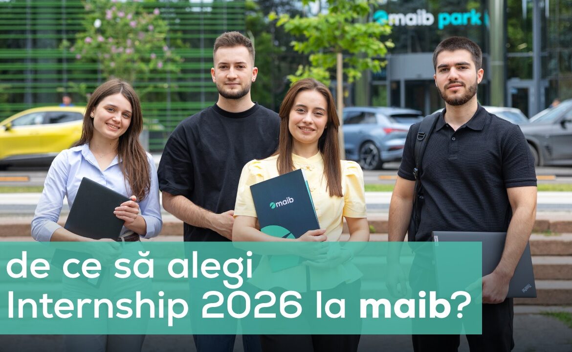 Maib dă startul înscrierilor la cea de-a VI-a ediție a programului de internship